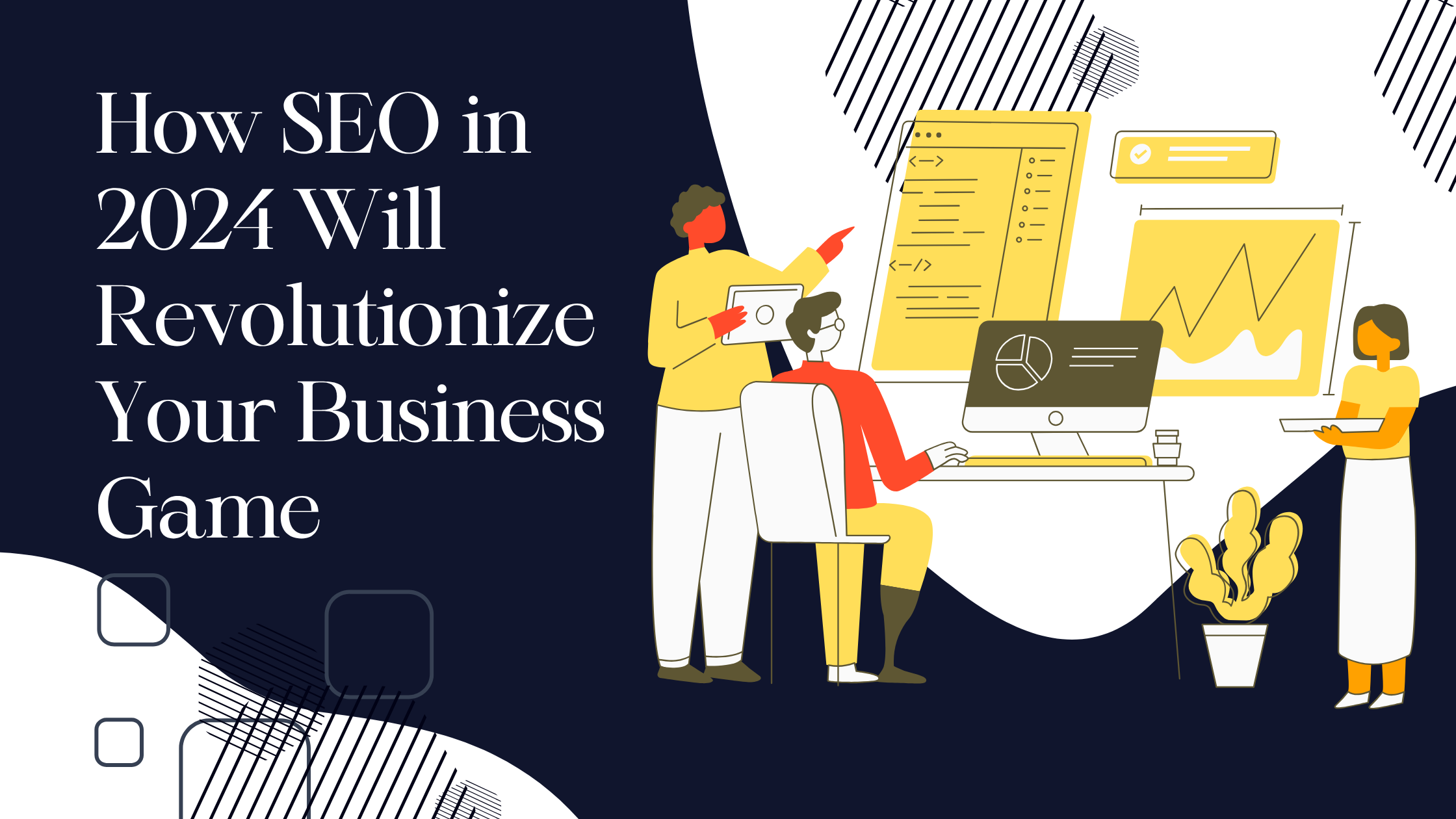 How SEO in 2024 Will Revolutionize Your Business Game