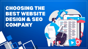 How to Choose a Good Website Designing Company for Web Development & SEO