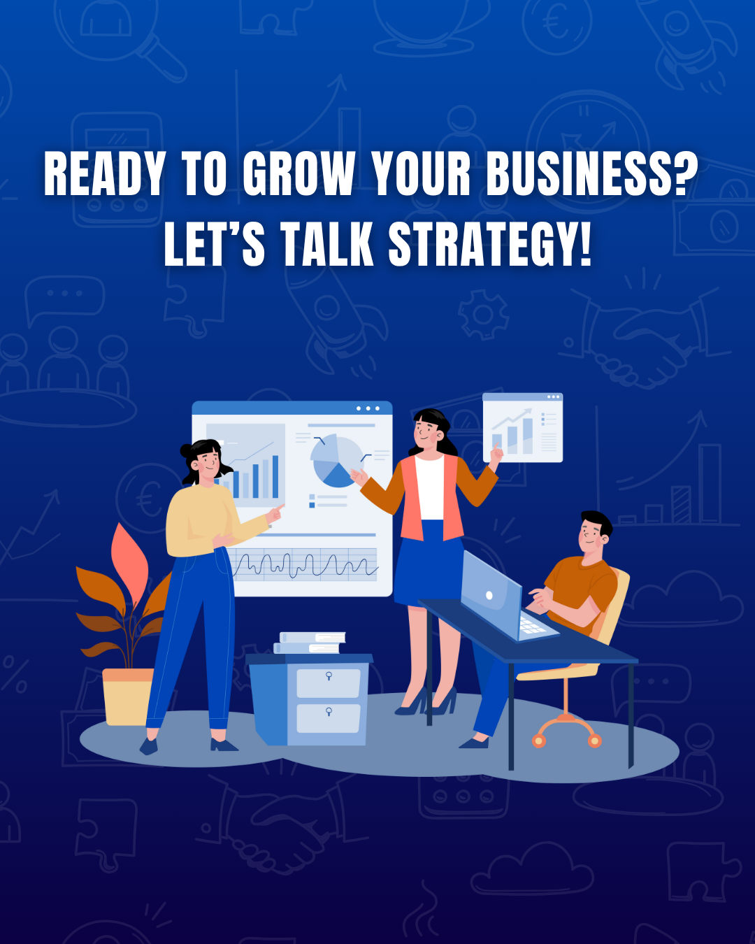 Ready to Grow Your Business Let’s Talk Strategy!